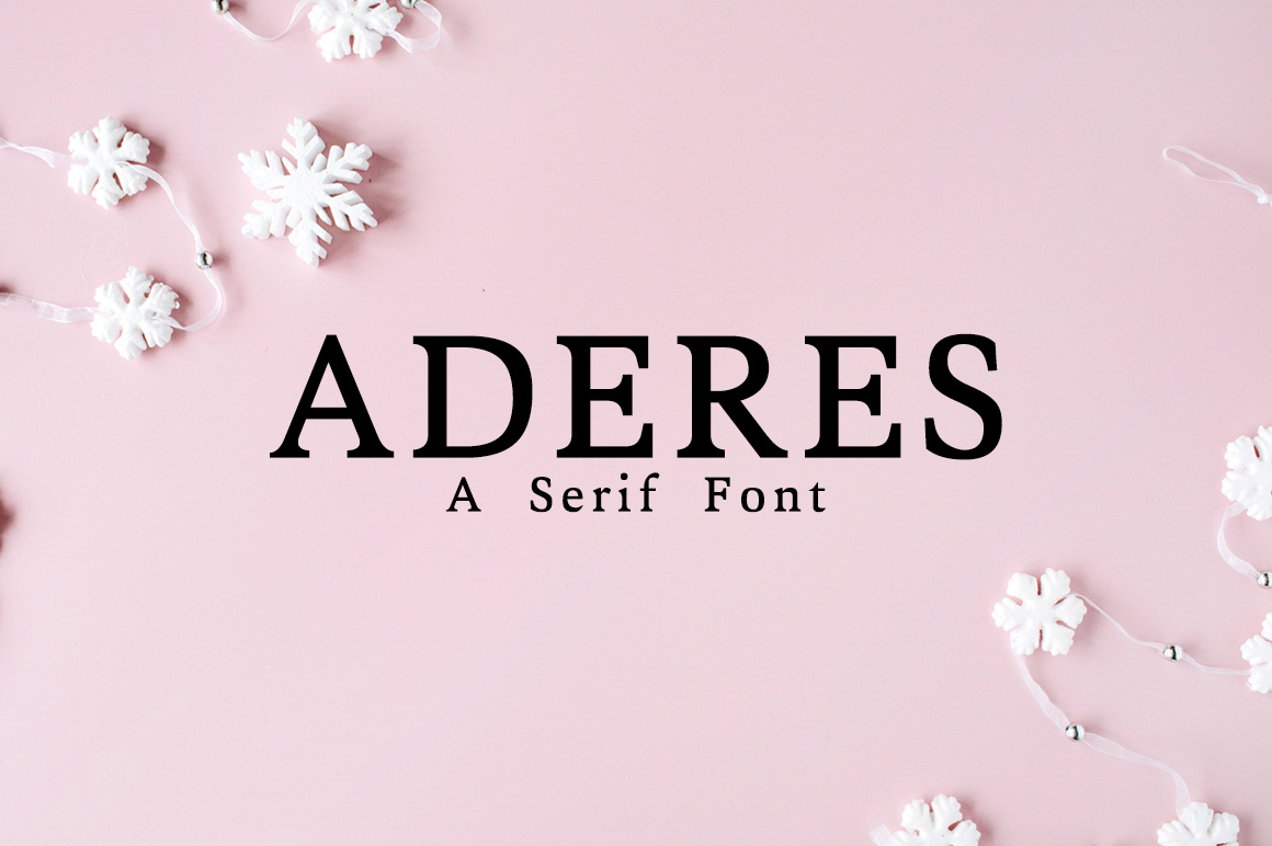 Aderes: A Modern Serif for Web Design