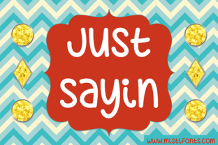 Just Sayin Font: A Cheerful Display Typeface for Digital Brands